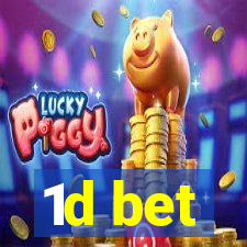 1d bet